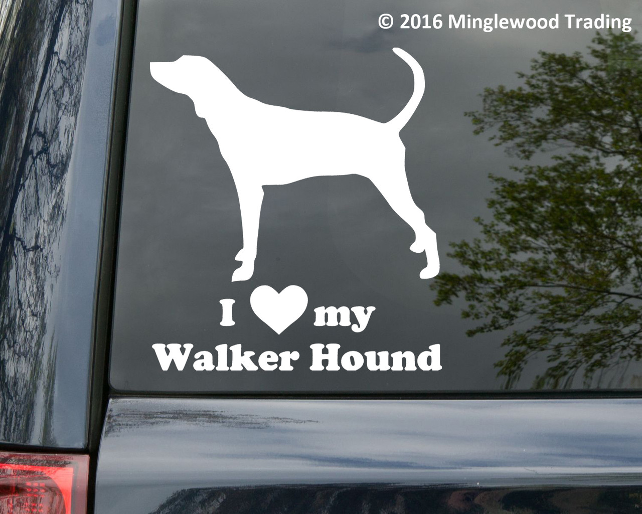 I love my Walker Hound Dog vinyl decal sticker 5