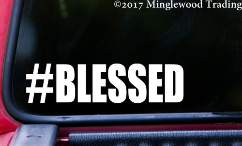 #BLESSED Vinyl Decal Sticker 6" x 1.5" Hashtag Blessed