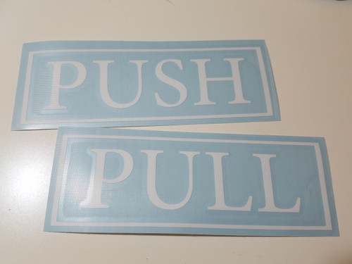 PUSH PULL Vinyl Decal Stickers - each 6" x 2" Door Signs