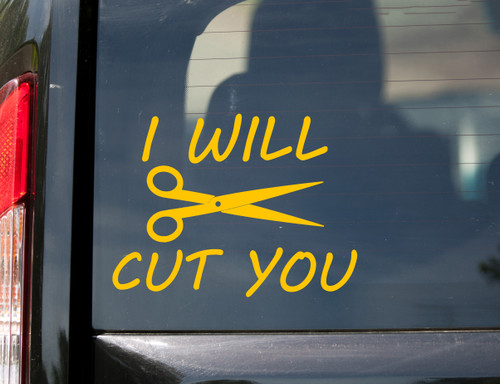I Will Cut You vinyl decal featuring funny lettering with a large pair of scissors for salons hairstylists barbers and crafters