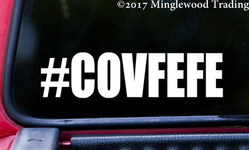 #COVFEFE 6" x 1.5" Vinyl Decal Sticker Covfefe - Resist Donald Trump Hashtag