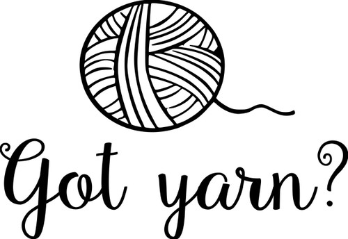 Got Yarn? - Vinyl Decal Sticker Crochet Knitting Sewing Weaving - 5.5" x 4"