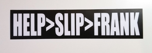 HELP>SLIP>FRANK 6.5" x 1.5" Die Cut Sticker - The Grateful Dead Jerry Garcia - Bumper Sticker