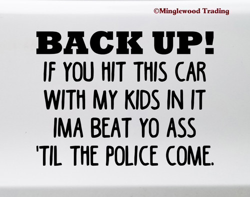 Back Up! Vinyl Sticker - Tailgating Driving - Kids Babies - Die Cut Decal