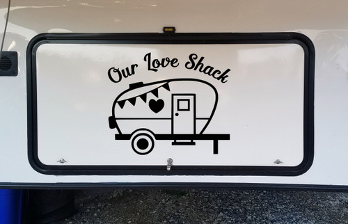 Our Love Shack Vinyl Decal - RV Camping Travel Trailer - Die Cut Sticker