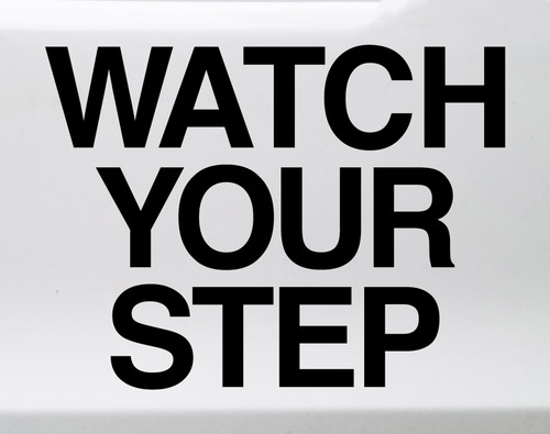 Watch Your Step Vinyl Decal - Caution Steps - Die Cut Sticker