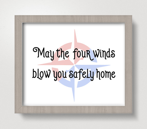 May the Four Winds Blow You Safely Home 8 x 10 Art Print - Wall Decor Home Kitchen
