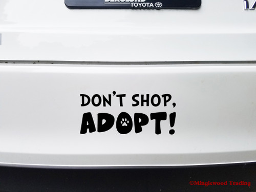 Don't Shop, Adopt! Vinyl Sticker - Animal Rescue Foster Dog Cat - Die Cut Decal