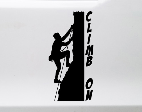 Rock Climber Man Climb On vinyl decal showing a climber silhouette ascending a wall with bold text on white background