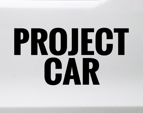 Project Car Vinyl Decal Garage Build Automotive Enthusiast Sticker featuring bold automotive lettering in solid black on a white background