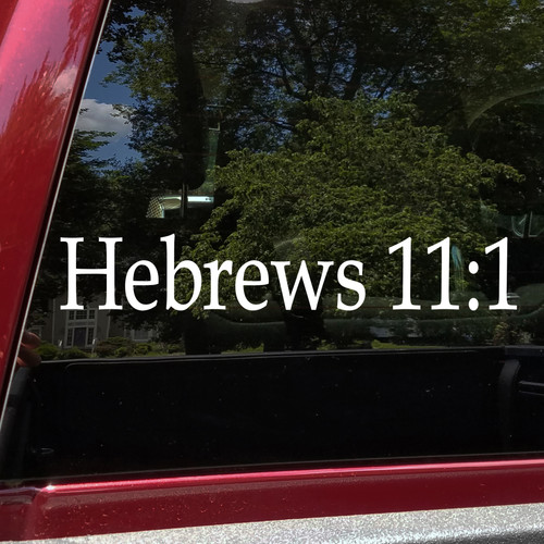 Hebrews 11:1 Bible verse vinyl decal featuring Christian scripture reference lettering about faith and hope for car windows, RVs, walls, and church decor