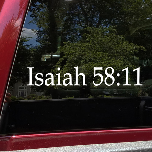 Isaiah 58 11 vinyl sticker decal featuring inspirational Christian scripture reference with minimalist faith styling