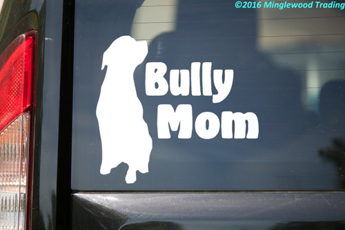 Bully Mom vinyl decal featuring a bold bully breed dog silhouette with large lettering