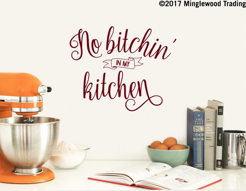 No Bitchin In My Kitchen - kitchen signs decor - Funny Sign