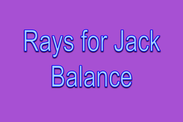 Rays for Jack - BALANCE