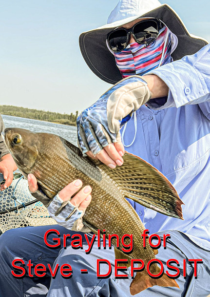 Arctic Grayling for Steve - Deposit