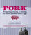Pork, Preparing, Curing and Cooking All That is Possible from a Pig Book
