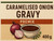 Caramelised Onion Gravy Premix 400 Grams