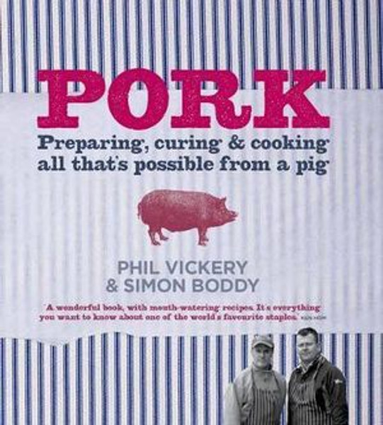 Pork, Preparing, Curing and Cooking All That is Possible from a Pig Book