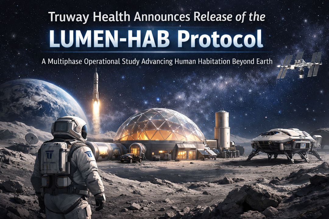 Truway Health Announces Release of the LUMEN‑HAB Protocol: A Multiphase Operational Study Advancing Human Habitation Beyond Earth