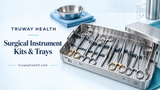Truway Health Surgical Instrument Kits & Trays: The Details Behind a Well-Configured Set