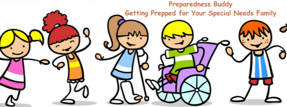 Preparedness Buddy - Getting Prepped for your Special Needs Family Member