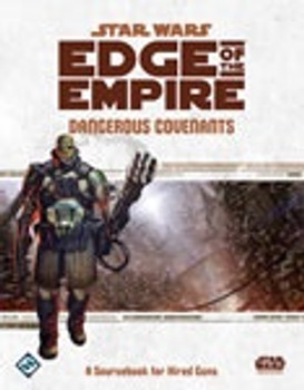 Star Wars Edge of Empire: Dangerous Covenants