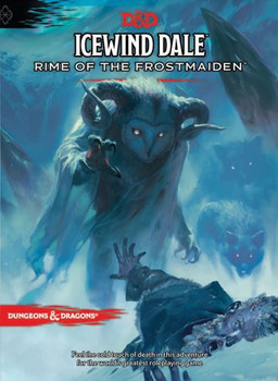 Icewind Dale: Rime of the Frostmaiden Icewind Dale: Rime of the Frostmaiden