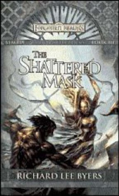 The Shattered Mask (Sembia, Gateway to the Realms #3)