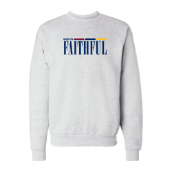 God is Faithful Crewneck