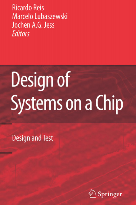 (eBook PDF) Design of Systems on a Chip: Design and Test 1st Edition (eBook PDF) Design of Systems on a Chip: Design and Test 1st Edition