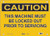 Guardian Extreme S9500 Caution Sign