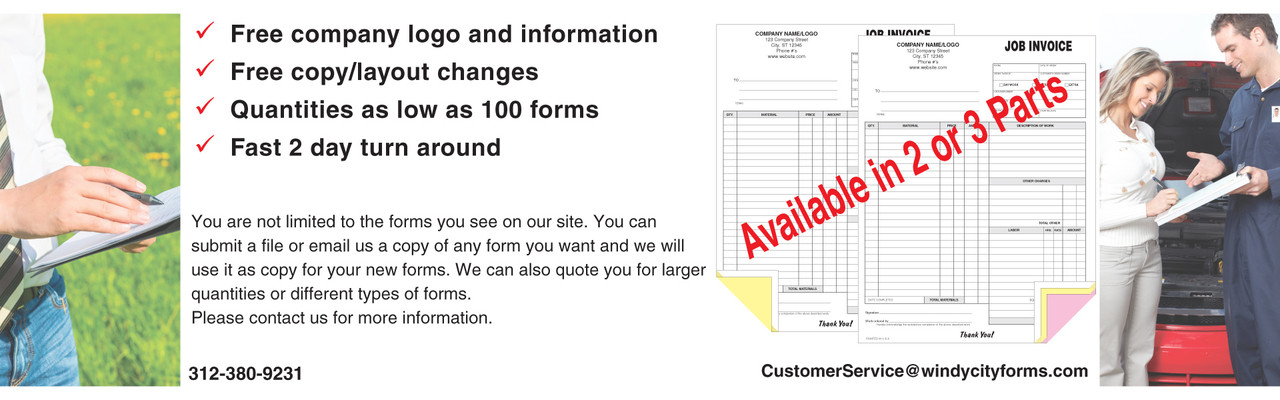 Free company logo and information. Free copy/layout changes. Quantities as low as 100 forms. Super fast 2 day turn around. You are not limited to the forms you see on our site. You can submit or email us a copy of any form you want and we will use it as c