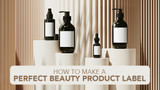 How to Make A Perfect Beauty Product Label