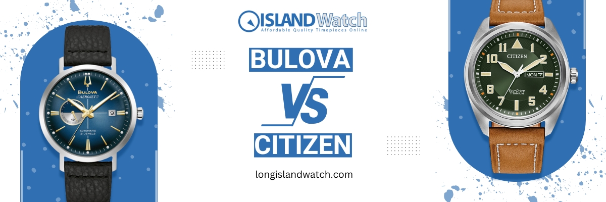 Citizen vs Bulova: Which Brand Provides the Most Value and Class