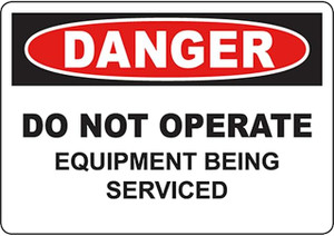 DANGER DO NOT OPERATE PVC SIGN..16" X 12"
