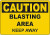 SIGN : CAUTION, BLASTING AREA, KEEP AWAY 400MM X 400MM