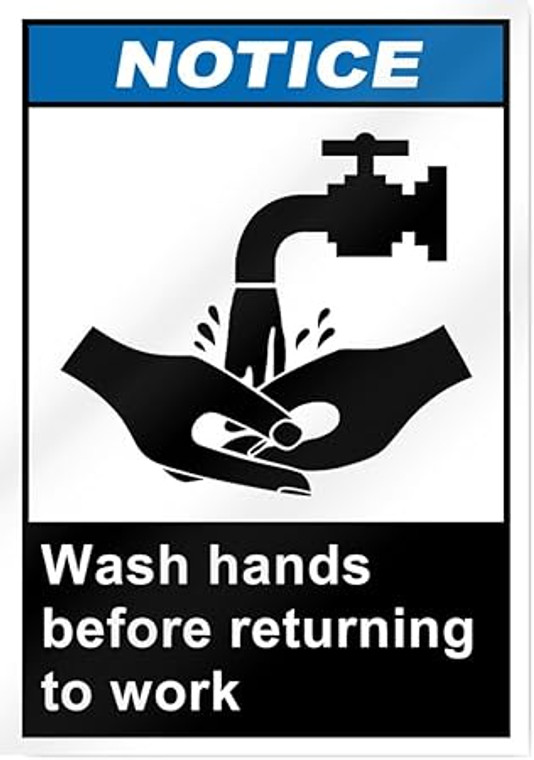 NOTICE - WASH HANDS BEFORE RETURNING TO WORK SIGN 14 IN. X 10 IN.