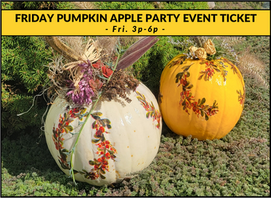 Pumpkin and Apple Ticket Friday, 10/6