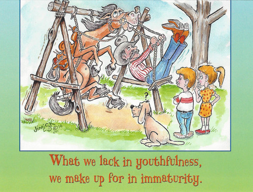 What We Lack In Youthfulness, We Make Up For In Immaturity Birthday Card by Leanin' Tree - Front