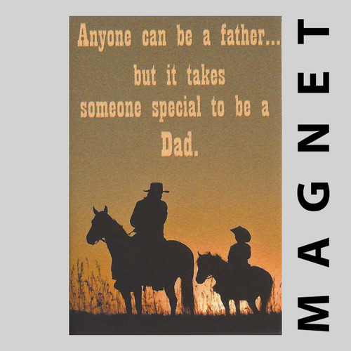 Anyone Can Be A Father, But It Takes Someone Special To Be A Dad Magnet by Leanin' Tree - Square