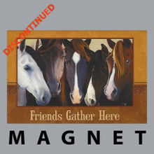 Friends Gather Here Magnet by Leanin' Tree