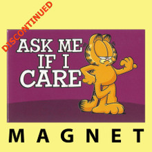 Ask Me If I Care Garfield Magnet by Leanin' Tree