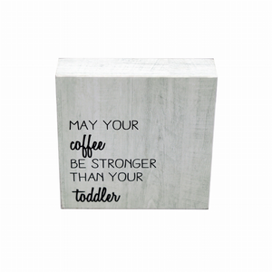 Small Square Freestanding Wood Block Sign with Quote - May Your Coffee Be Stronger Than Your Toddler- Rustic Wood Tabletop Decor for Living Room Kitchen- Mint,5.9 inch - 745499048415 Small Square Freestanding Wood Block Sign with Quote - May Your Coffee Be Stronger Than Your Toddler- Rustic Wood Tabletop Decor for Living Room Kitchen- Mint,5.9 inch - 745499048415
