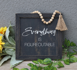Everything is Figureoutable Wood Framed Wall Sign with Wood Bead String Hanger-Rustic Farmhouse Wood Wall Hanging Decor-Black - 745499201957 Everything is Figureoutable Wood Framed Wall Sign with Wood Bead String Hanger-Rustic Farmhouse Wood Wall Hanging Decor-Black - 745499201957