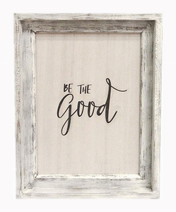 Be The Good Rustic Wood Sign Decor- White Washed Wooden Framed Farmhouse Wall Decor |Wall Signs - 745499048583