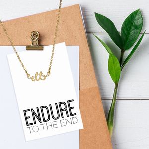 Endure To The End Script Necklace - 787014236037