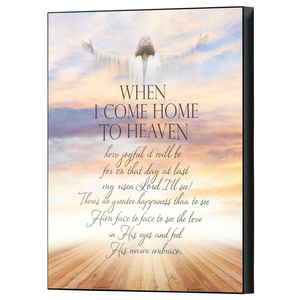 Wall Plaque When I Come Home To Heaven - 603799781671