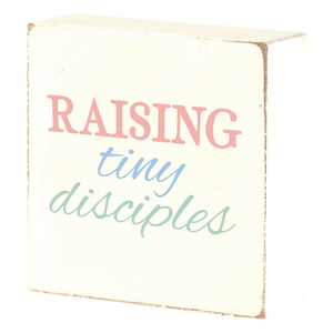 Tabletop Plaque Raising Tiny Disciples