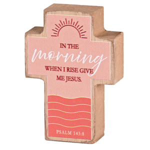 Tabletop Cross In The Morning When I 3x4